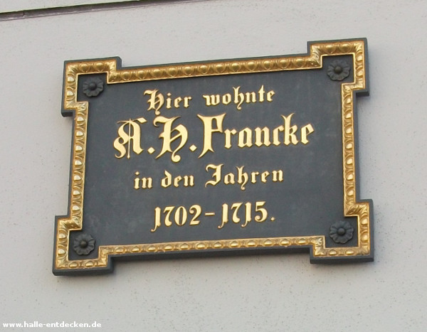 Franckesche Stiftungen Halle (Saale), Gedenktafel Francke Geburtshaus