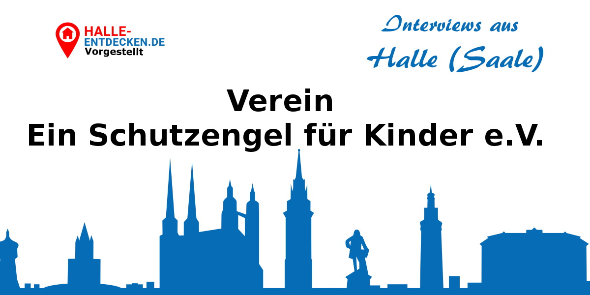 Interview - Herr Meinhart - Ein Schutzengel für Kinder e.V.
