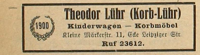 Theodor Lühr (Korb-Lühr) in der Kleinen Märkerstraße 11 in Halle, Werbeanzeige im Adreßbuch für Halle und Umgebung, Teil I, Haushaltsvorstände nach Namen, Seite 218