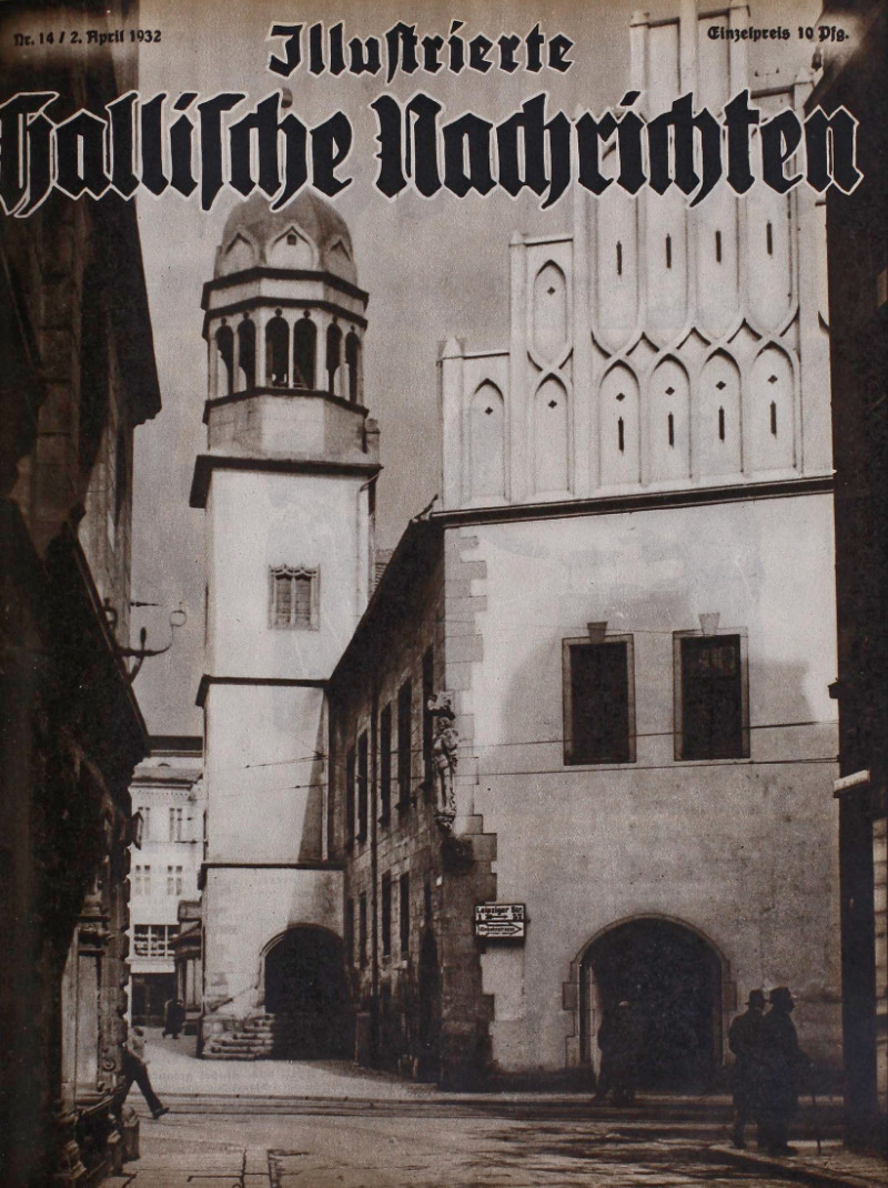 Das Alte Rathaus in Halle auf dem Titelbild der Illustrierten Hallischen Nachrichten vom 2. April 1932